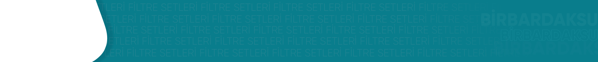 Filtre Setleri 