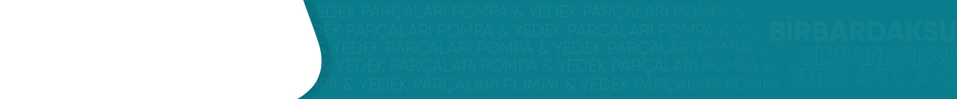 Pompa ve Yedek Parçaları 