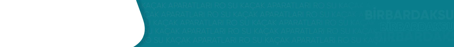 Ro Su Kaçak Aparatları