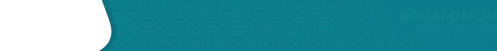 Yedek Parçalar